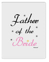 Father of the Bride wedding Aluminum Dry Erase Board by TooLoud-Dry Erase Board-TooLoud-White-Davson Sales