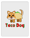 Cute Taco Dog Text Aluminum Dry Erase Board-Dry Erase Board-TooLoud-White-Davson Sales