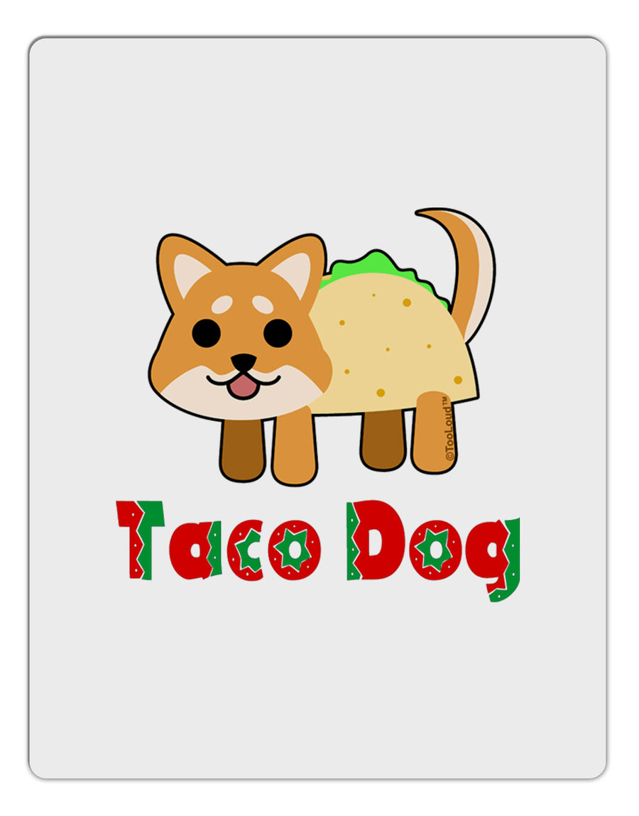 Cute Taco Dog Text Aluminum Dry Erase Board-Dry Erase Board-TooLoud-White-Davson Sales