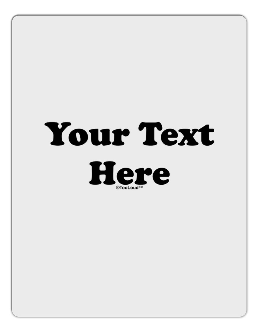 Enter Your Own Words Customized Text Aluminum Dry Erase Board