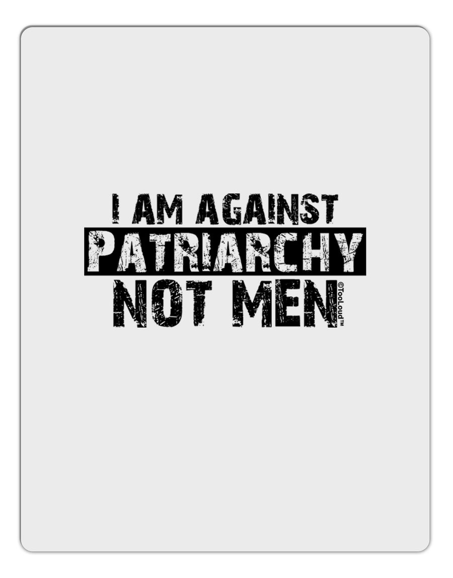 I Am Against Patriarchy Aluminum Dry Erase Board-Dry Erase Board-TooLoud-White-Davson Sales