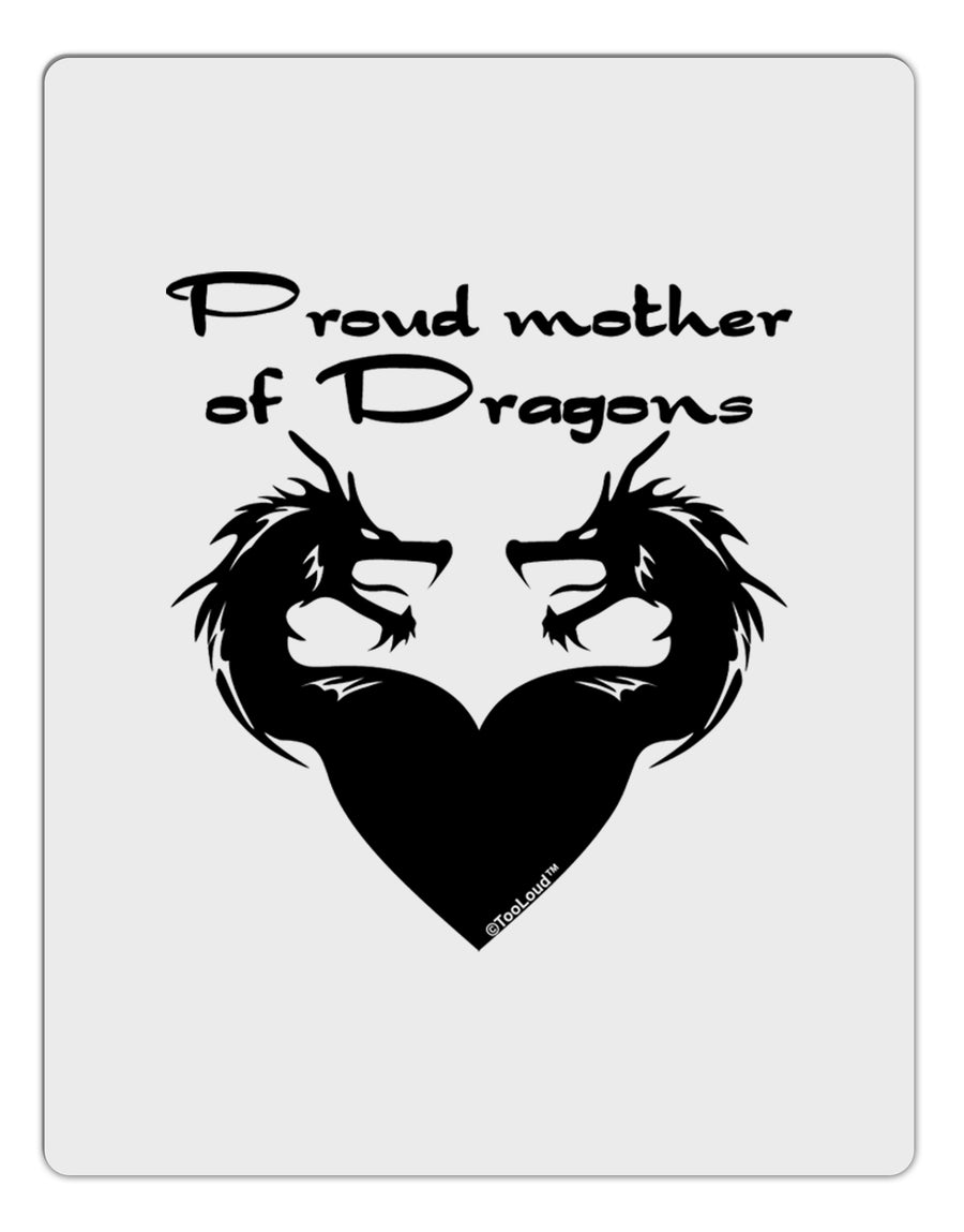 Proud Mother of Dragons Aluminum Dry Erase Board by TooLoud-Dry Erase Board-TooLoud-White-Davson Sales
