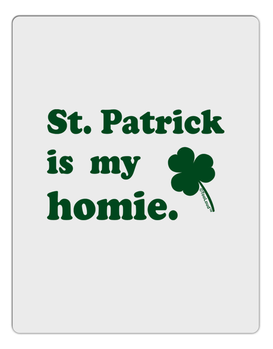 St Patrick is my Homie Aluminum Dry Erase Board-Dry Erase Board-TooLoud-White-Davson Sales