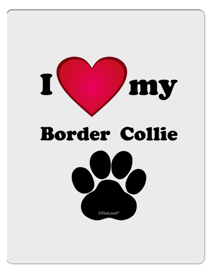 I Heart My Border Collie Aluminum Dry Erase Board by TooLoud-TooLoud-White-Davson Sales
