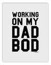 Working On My Dad Bod Aluminum Dry Erase Board by TooLoud-TooLoud-White-Davson Sales