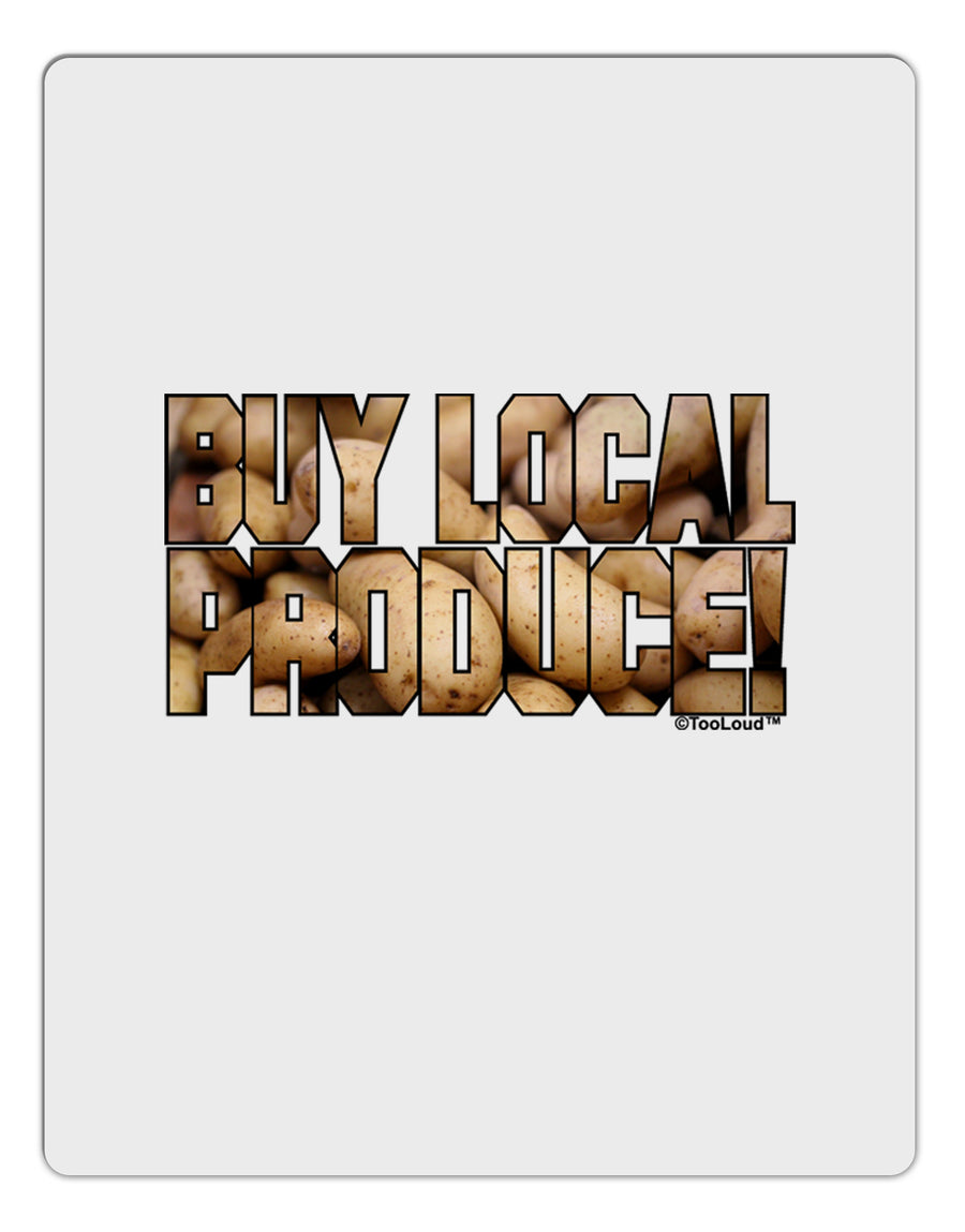 Buy Local Produce Potatoes Text Aluminum Dry Erase Board-Dry Erase Board-TooLoud-White-Davson Sales