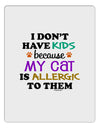 I Don't Have Kids - Cat Aluminum Dry Erase Board-Dry Erase Board-TooLoud-White-Davson Sales