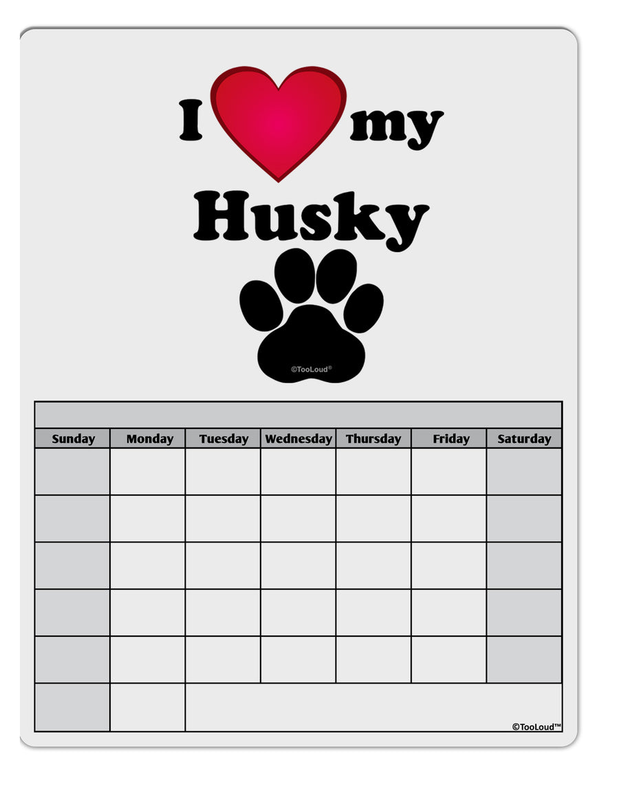 I Heart My Husky Blank Calendar Dry Erase Board by TooLoud-TooLoud-White-Davson Sales