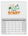 Eat Drink Scary Green Blank Calendar Dry Erase Board-Dry Erase Board-TooLoud-White-Davson Sales