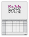 Black Friday Shopping Squad Blank Calendar Dry Erase Board-Dry Erase Board-TooLoud-White-Davson Sales