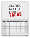 All You Need Is Tacos Blank Calendar Dry Erase Board-Dry Erase Board-TooLoud-White-Davson Sales