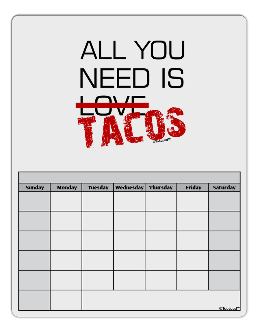 All You Need Is Tacos Blank Calendar Dry Erase Board-Dry Erase Board-TooLoud-White-Davson Sales