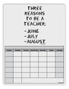 Three Reasons to Be a Teacher - June July August Blank Calendar Dry Erase Board-Dry Erase Board-TooLoud-White-Davson Sales