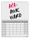 Aca-Awkward Blank Calendar Dry Erase Board-Dry Erase Board-TooLoud-White-Davson Sales