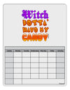 TooLoud Witch Betta Have My Candy Color Blank Calendar Dry Erase Board-Dry Erase Board-TooLoud-White-Davson Sales