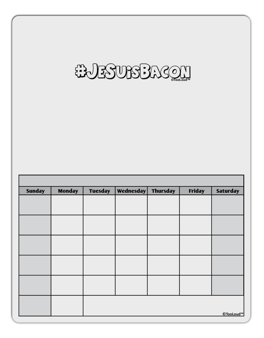 Hashtag JeSuisBacon Deco Blank Calendar Dry Erase Board-Dry Erase Board-TooLoud-White-Davson Sales