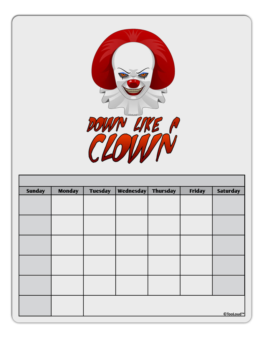 Down Like a Clown Blank Calendar Dry Erase Board-Dry Erase Board-TooLoud-White-Davson Sales