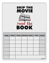 Skip The Movie Read The Book Blank Calendar Dry Erase Board-Dry Erase Board-TooLoud-White-Davson Sales