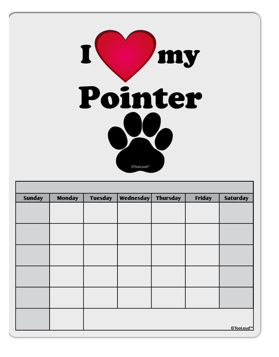 I Heart My Pointer Blank Calendar Dry Erase Board by TooLoud-TooLoud-White-Davson Sales