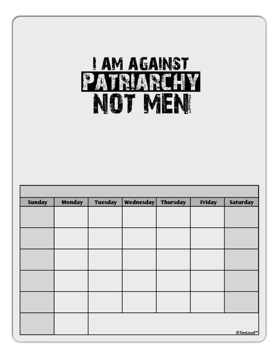 I Am Against Patriarchy Blank Calendar Dry Erase Board-Dry Erase Board-TooLoud-White-Davson Sales