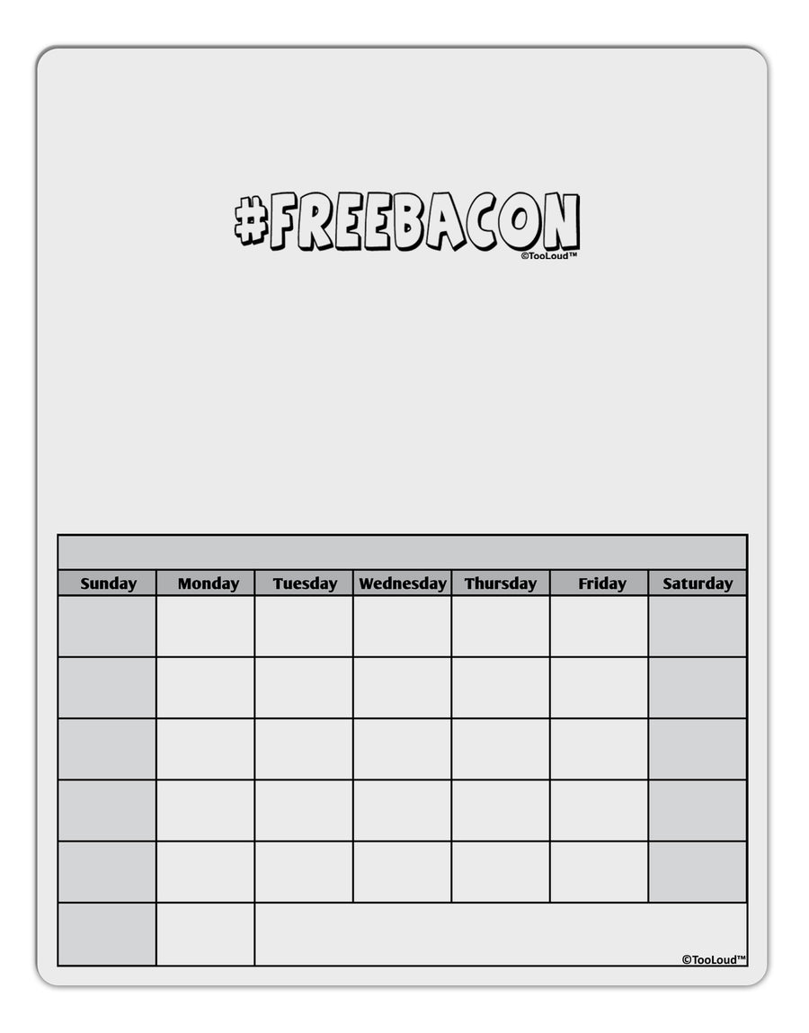 Hashtag Free Bacon Decorative Blank Calendar Dry Erase Board-Dry Erase Board-TooLoud-White-Davson Sales