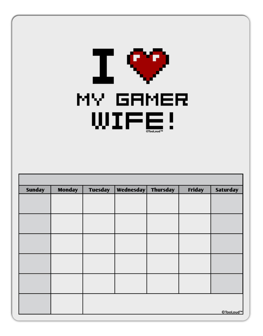 I Heart My Gamer Wife Blank Calendar Dry Erase Board-Dry Erase Board-TooLoud-White-Davson Sales