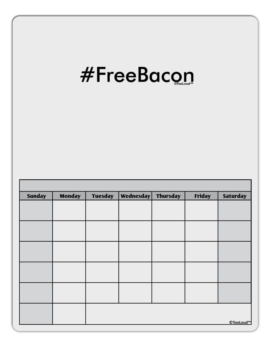 Hashtag Free Bacon Blank Calendar Dry Erase Board-Dry Erase Board-TooLoud-White-Davson Sales