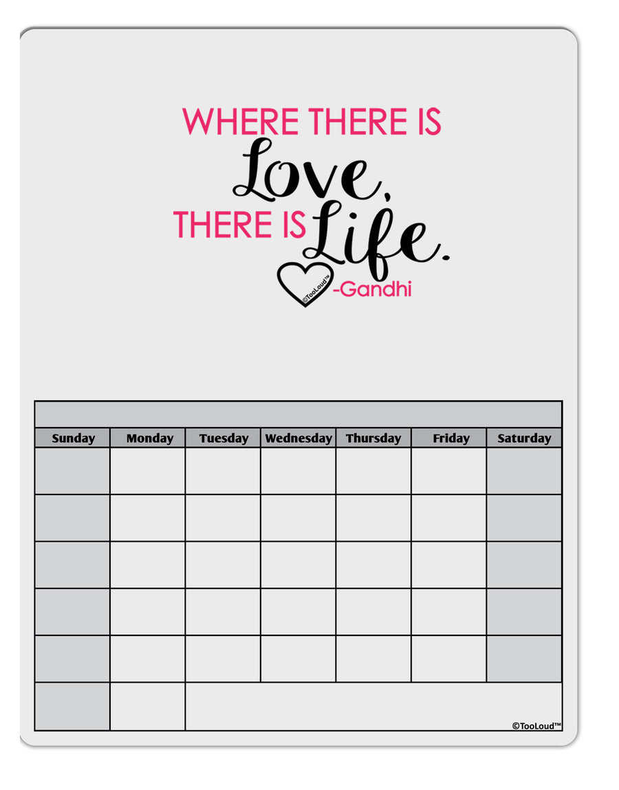 TooLoud Where There Is Love Gandhi Blank Calendar Dry Erase Board-Dry Erase Board-TooLoud-White-Davson Sales