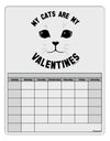 My Cats are my Valentines Blank Calendar Dry Erase Board by TooLoud