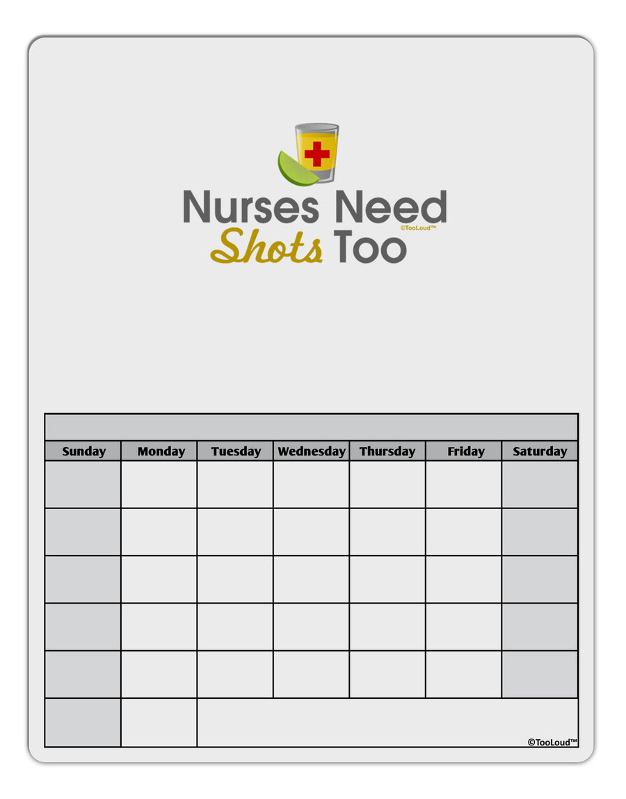Nurses Need Shots Too Blank Calendar Dry Erase Board-Dry Erase Board-TooLoud-White-Davson Sales