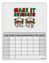 Make It Reindeer Blank Calendar Dry Erase Board-Dry Erase Board-TooLoud-White-Davson Sales