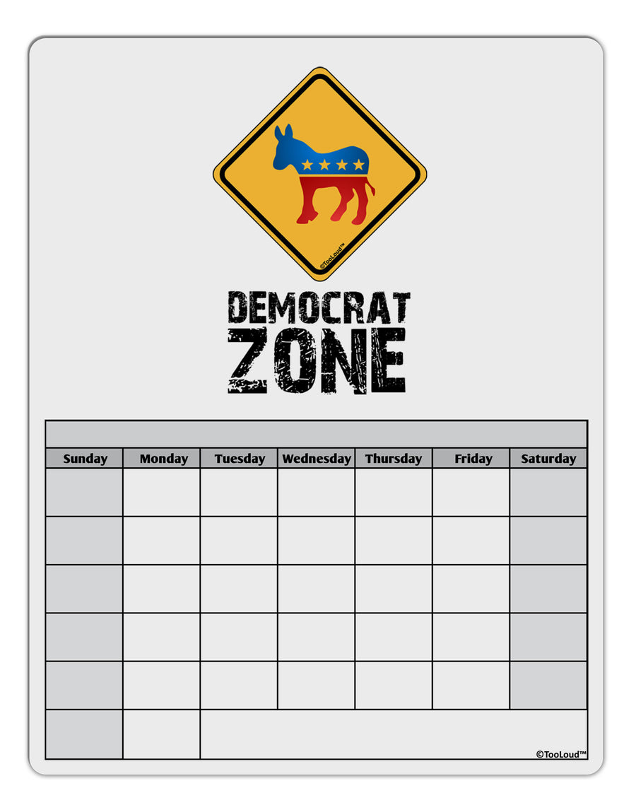Democrat Zone Blank Calendar Dry Erase Board-Dry Erase Board-TooLoud-White-Davson Sales