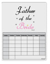 Father of the Bride wedding Blank Calendar Dry Erase Board by TooLoud-Dry Erase Board-TooLoud-White-Davson Sales