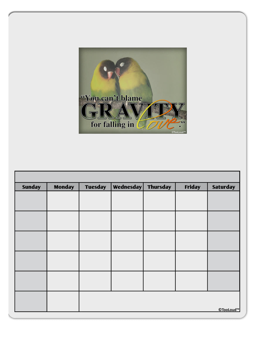 Can't Blame Gravity Blank Calendar Dry Erase Board-Dry Erase Board-TooLoud-White-Davson Sales