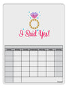 I Said Yes - Diamond Ring - Color Blank Calendar Dry Erase Board-Dry Erase Board-TooLoud-White-Davson Sales