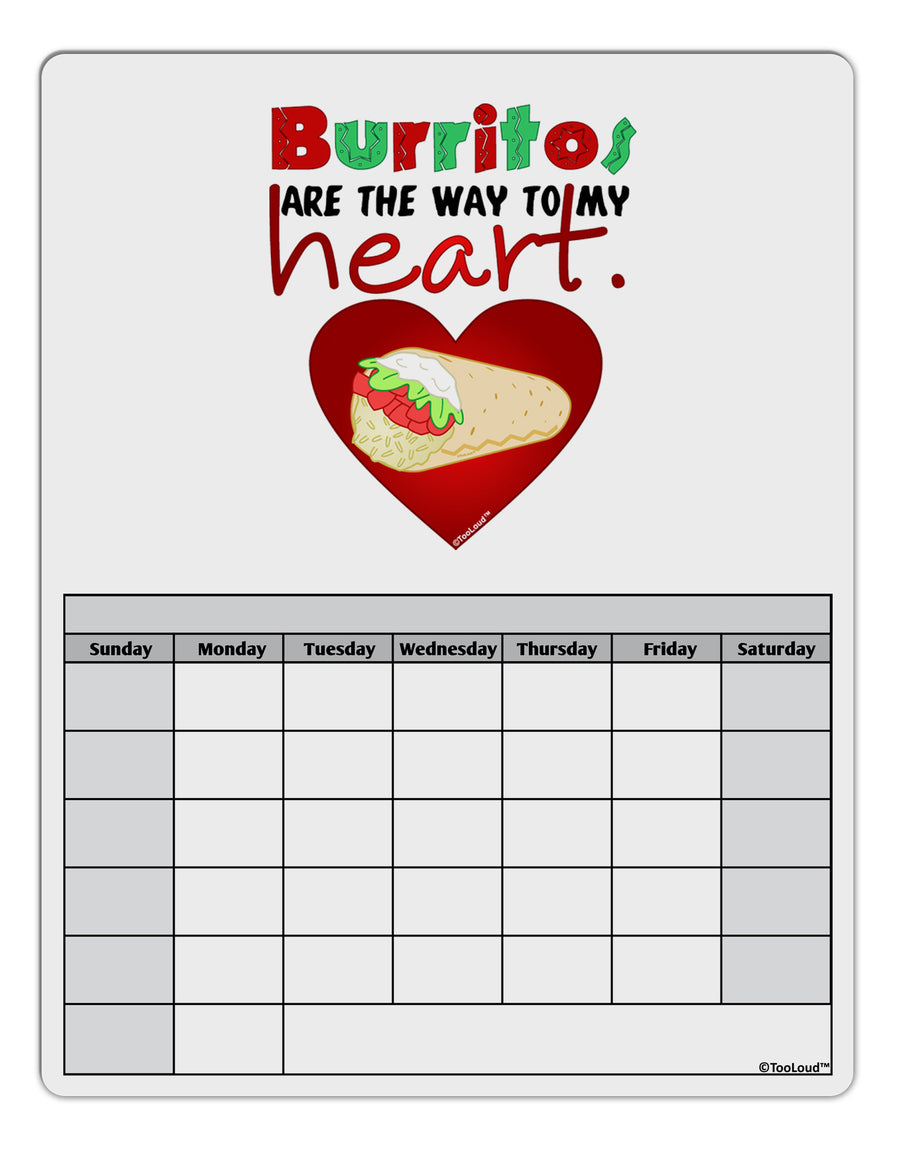 Burritos Are the Way To My Heart Blank Calendar Dry Erase Board-Dry Erase Board-TooLoud-White-Davson Sales