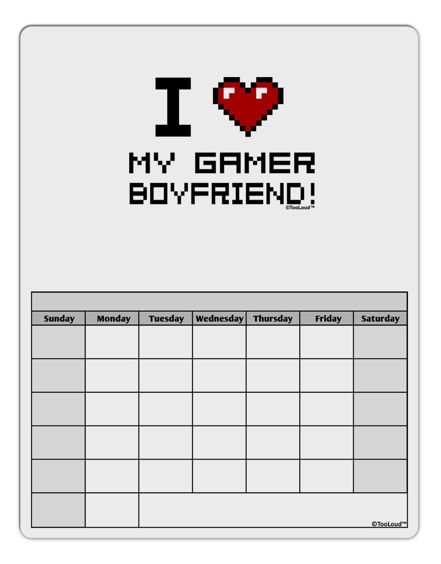 I Heart My Gamer Boyfriend Blank Calendar Dry Erase Board-Dry Erase Board-TooLoud-White-Davson Sales