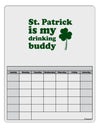St Patrick is my Drinking Buddy Blank Calendar Dry Erase Board-Dry Erase Board-TooLoud-White-Davson Sales
