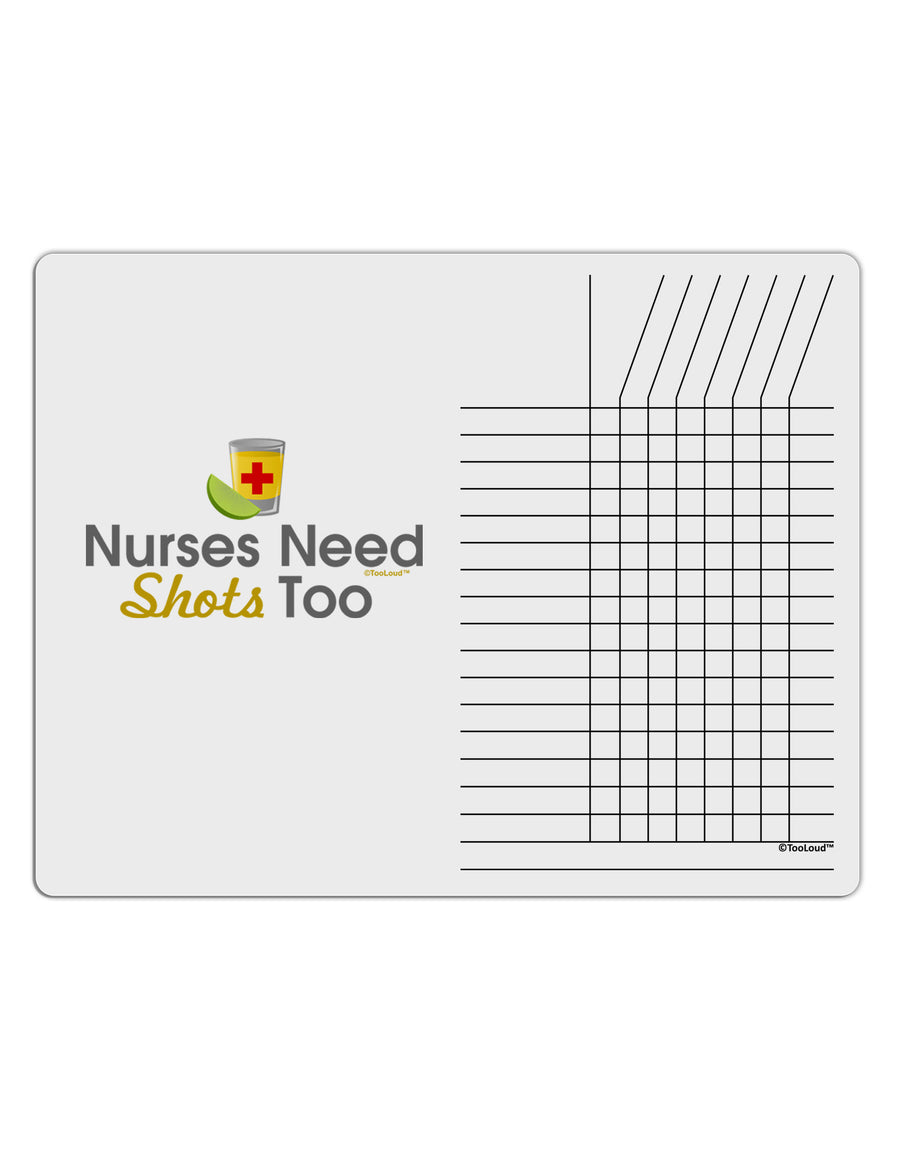 Nurses Need Shots Too Chore List Grid Dry Erase Board-Dry Erase Board-TooLoud-White-Davson Sales