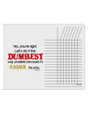 No Your Right Lets Do it the Dumbest Way Chore List Grid Dry Erase Board by TooLoud
