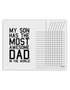 My Son Has the Most Awesome Dad in the World Chore List Grid Dry Erase Board-Dry Erase Board-TooLoud-White-Davson Sales