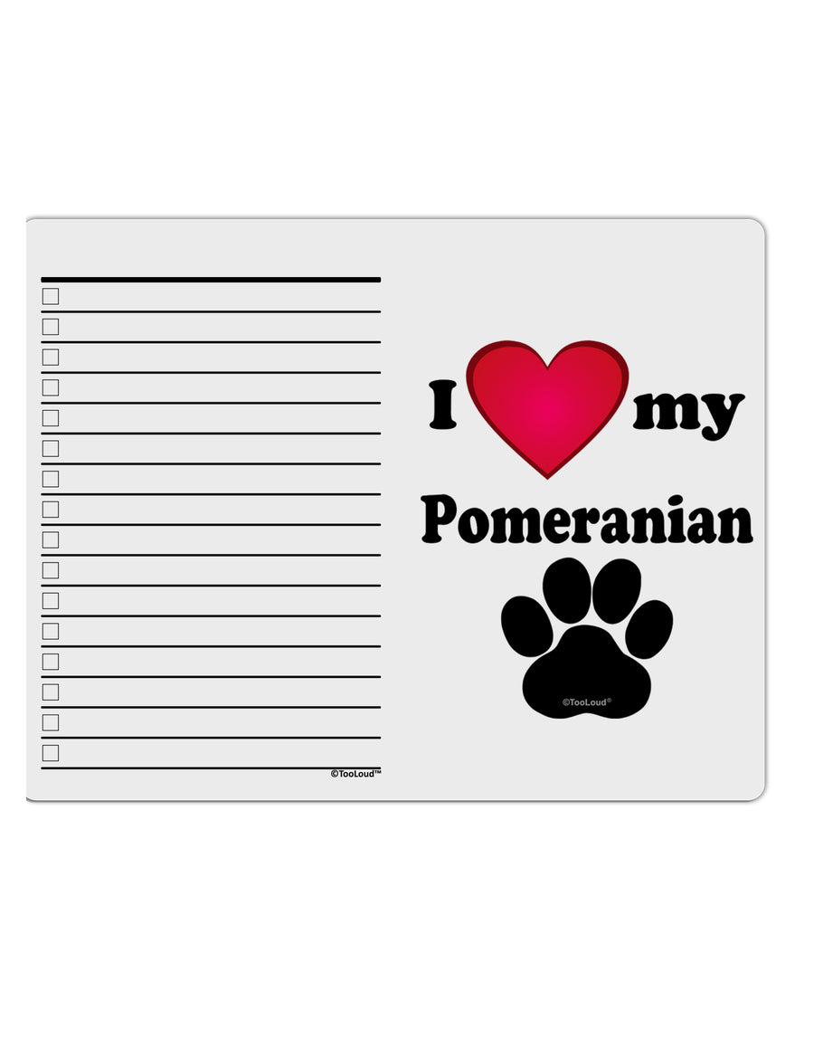 I Heart My Pomeranian To Do Shopping List Dry Erase Board by TooLoud-TooLoud-White-Davson Sales