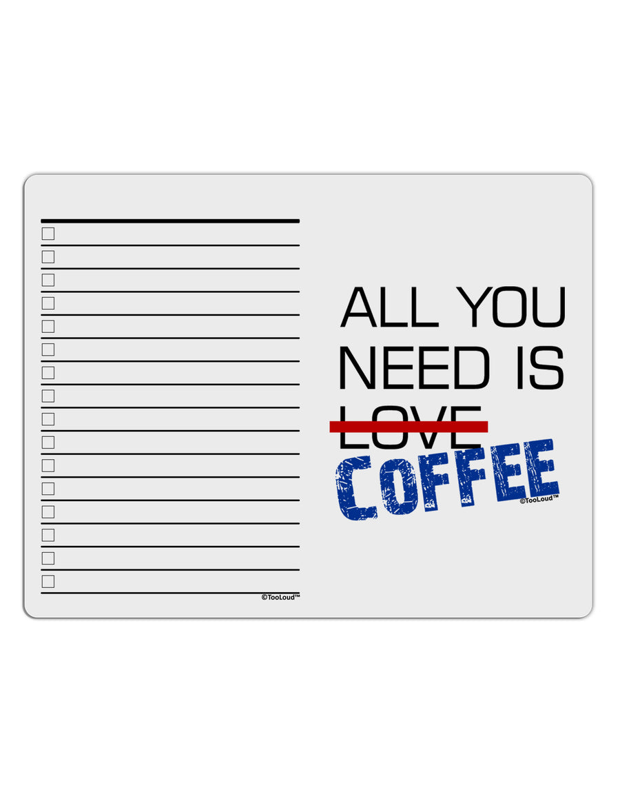 All You Need Is Coffee To Do Shopping List Dry Erase Board-Dry Erase Board-TooLoud-White-Davson Sales