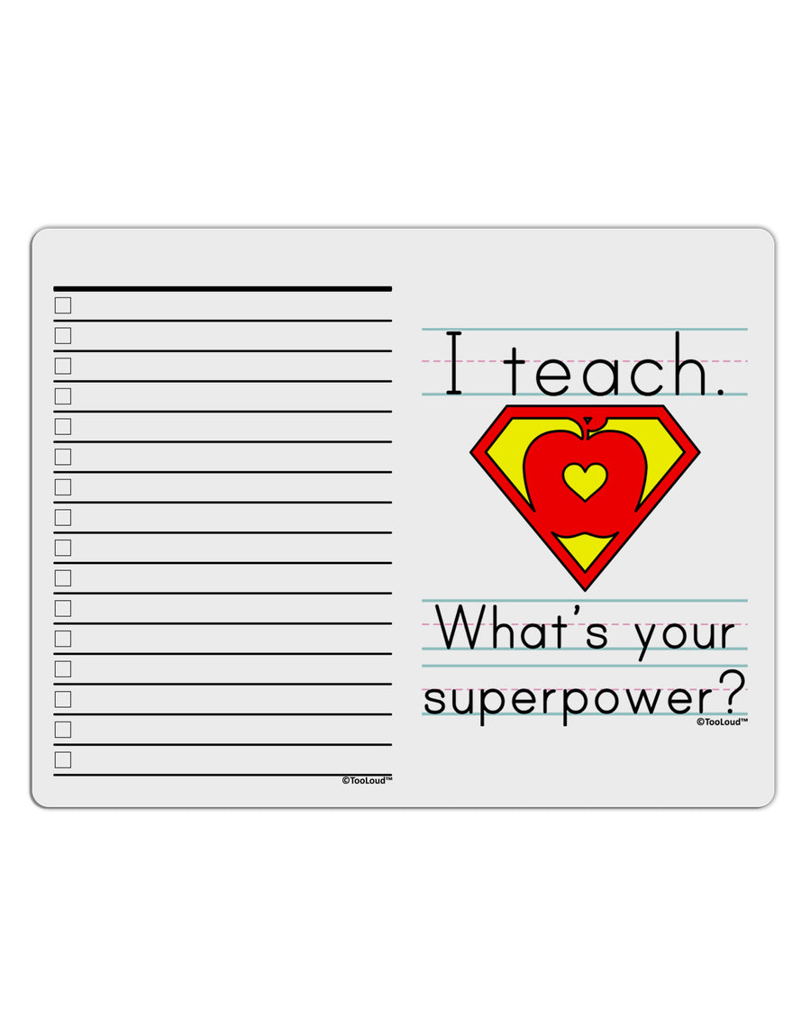 I Teach - What's Your Superpower To Do Shopping List Dry Erase Board-Dry Erase Board-TooLoud-White-Davson Sales