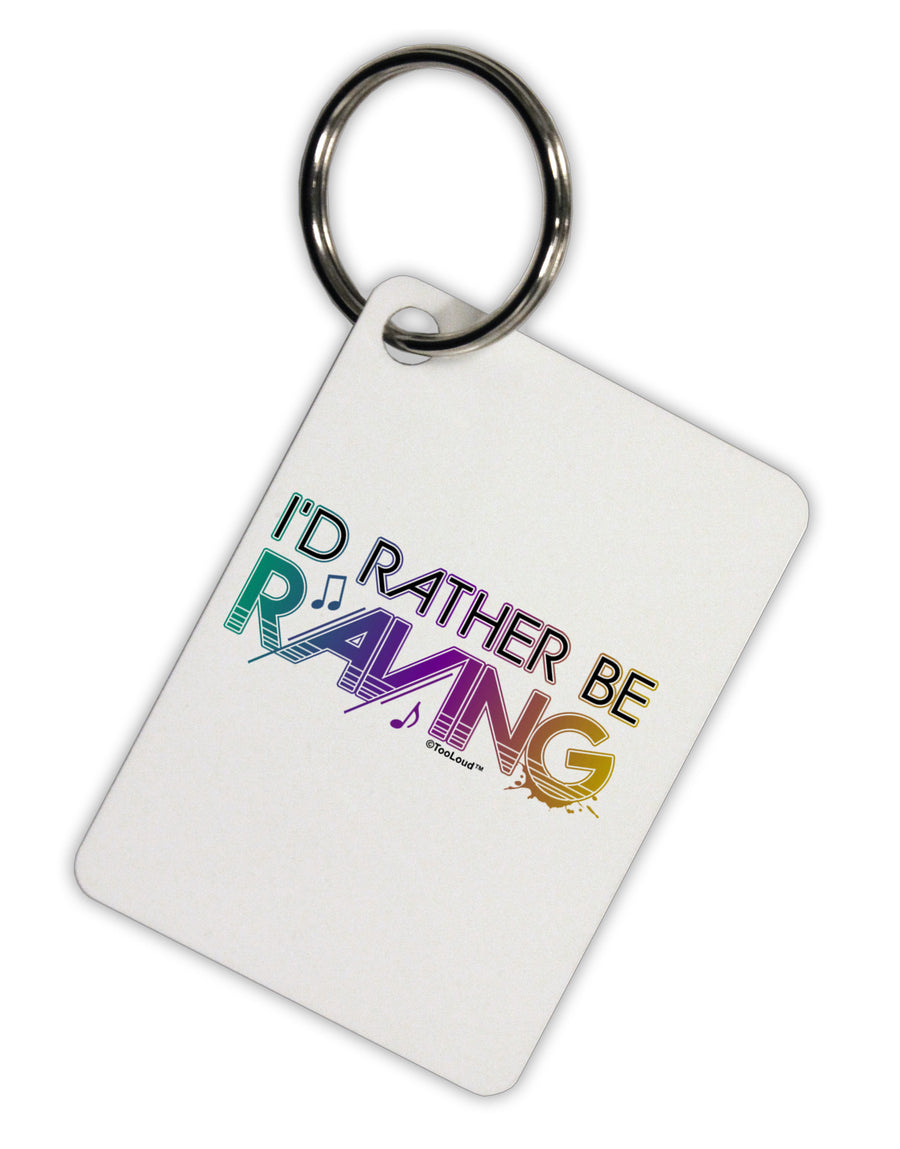 I'd Rather Be Raving Aluminum Keyring Tag-Keyring-TooLoud-White-Davson Sales