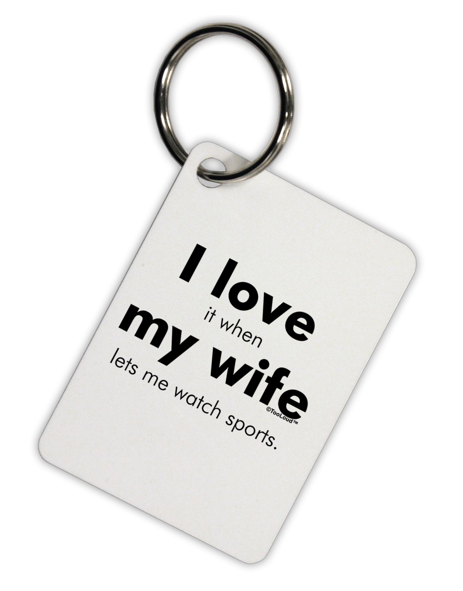 I Love My Wife - Sports Aluminum Keyring Tag by TooLoud-TooLoud-White-Davson Sales