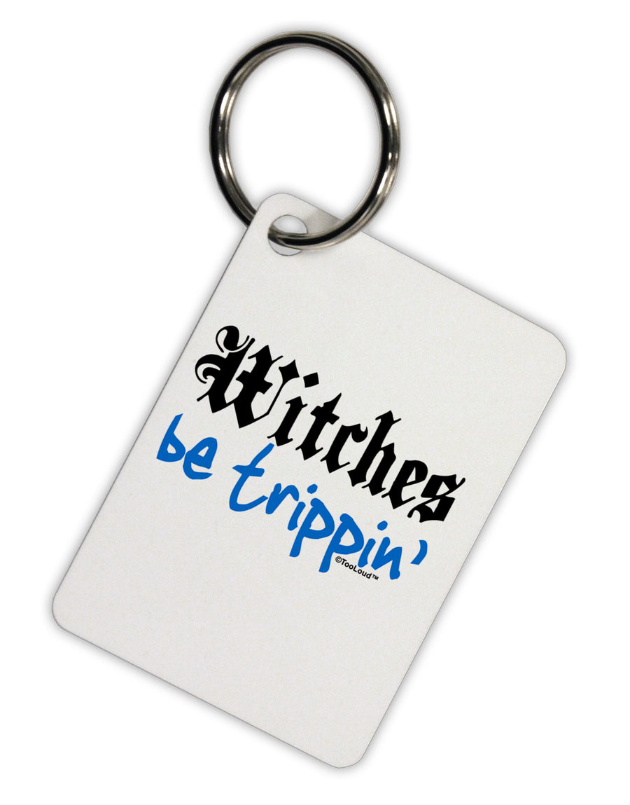 TooLoud Witches Be Trippin Blue Aluminum Keyring Tag-Keyring-TooLoud-White-Davson Sales