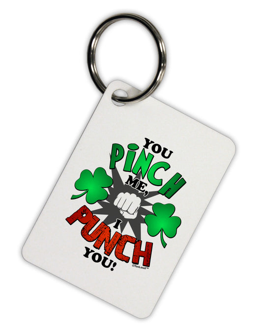 You Pinch Me I Punch You Aluminum Keyring Tag-Keyring-TooLoud-White-Davson Sales