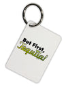 But First Tequila Aluminum Keyring Tag-Keyring-TooLoud-White-Davson Sales