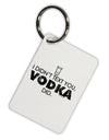 I Didn't Text You - Vodka Aluminum Keyring Tag-Keyring-TooLoud-White-Davson Sales